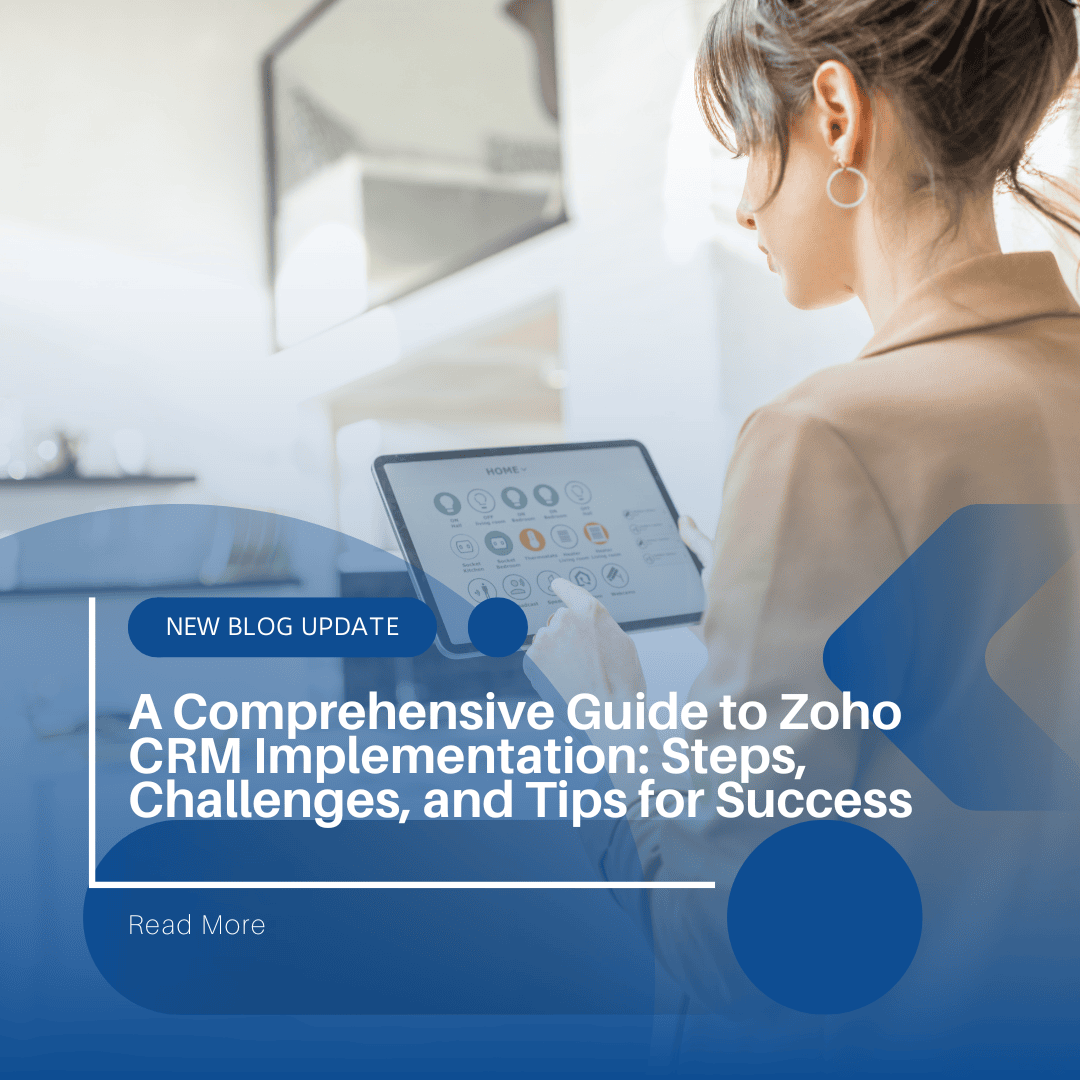 Zoho CRM Implementation Made Easy: Your Step-by-Step Guide to Success (+ Tips to Avoid Common Pitfalls)